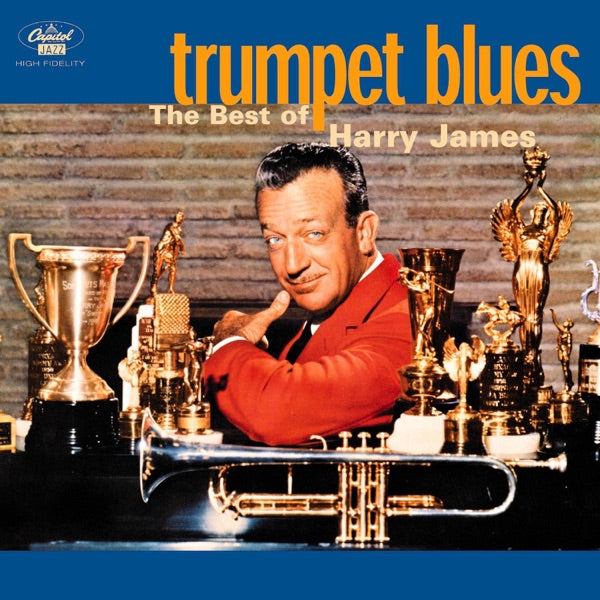 I've Heard That Song Before: Hits of Harry James [ORIGINAL RECORDINGS REMASTERED] cover