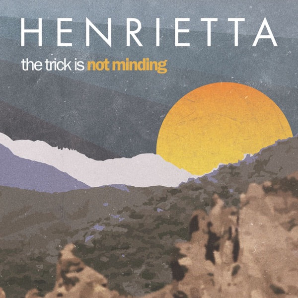 The Trick Is Not Minding cover