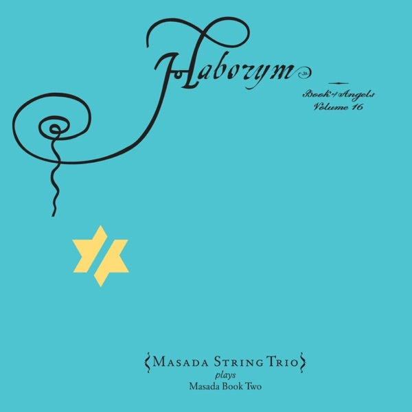Haborym: The Book of Angels Volume 16 cover
