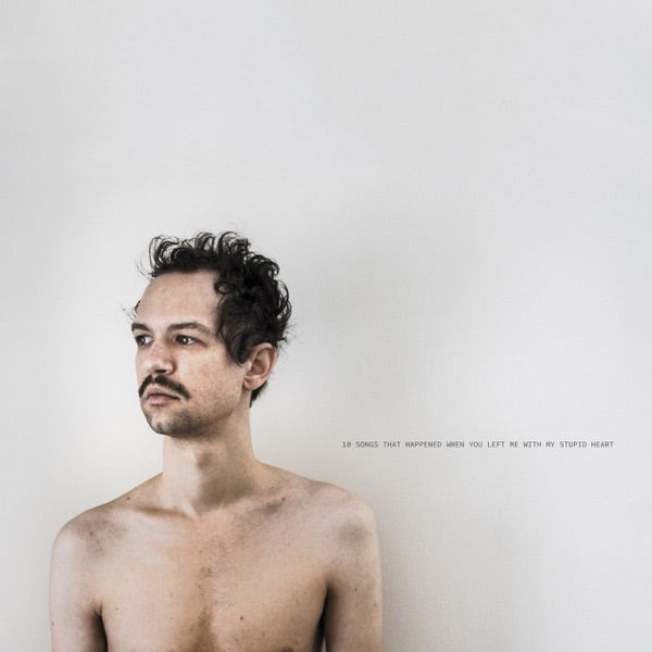 10 Songs That Happened When You Left Me With My Stupid Heart [LP] cover