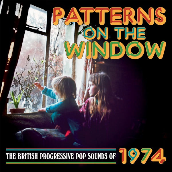 Patterns On The Window: The British Progressive Pop Sounds Of 1974 / Various cover