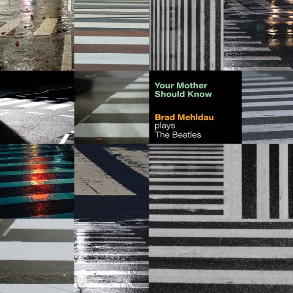 Your Mother Should Know: Brad Mehldau Plays The Beatles cover