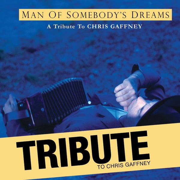 The Man of Somebody's Dreams: A Tribute to the Songs of Chris Gaffney cover