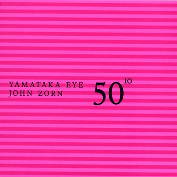 50th Birthday Celebration - Volume 10 - Eye / Zorn cover