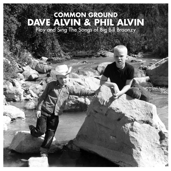 Common Ground: Dave Alvin & Phil Alvin Play and Sing the Songs of Big Bill Broonzy cover