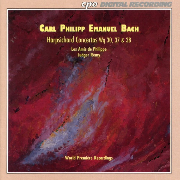 CPE Bach: Harpsichord Concertos Wq 30, 37 & 38 /Les Amis de Philippe * Remy cover