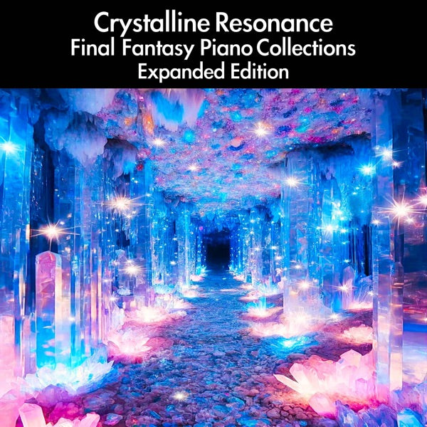 Crystalline Resonance - Final Fantasy Piano Collection (Game Soundtrack) cover