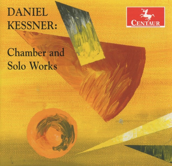 Daniel Kessner: Chamber & Solo Works cover