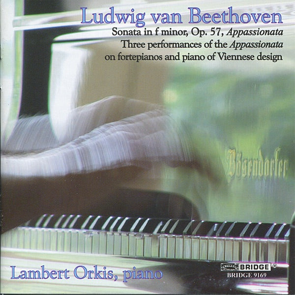 Ludwig van Beethoven: Sonata in F minor, Op. 57 (Appassionata): Three Performances of the Appassionata on Fortepianos and Piano of Viennese Design cover