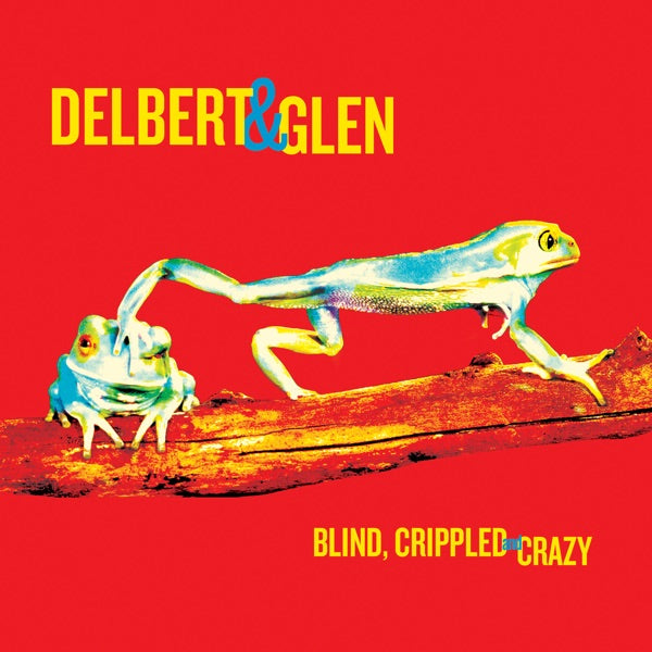 Blind, Crippled & Crazy cover