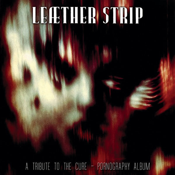 A Tribute to The Cure - Pornography Album cover