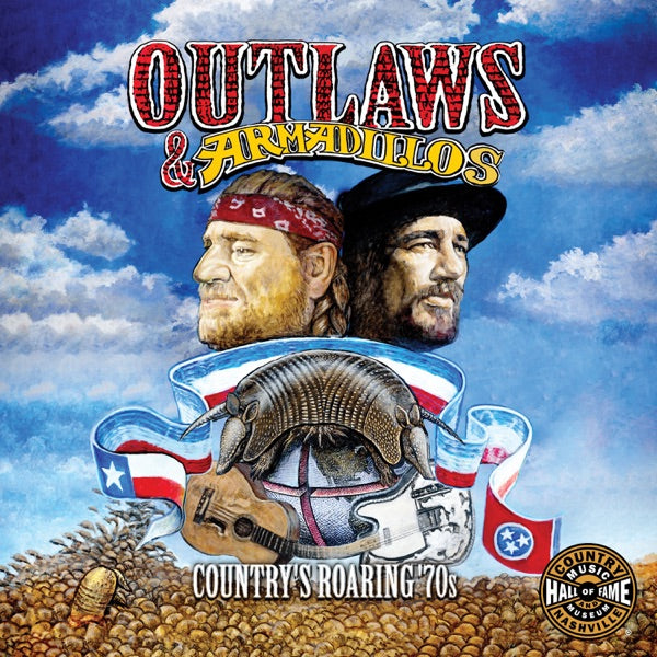 Outlaws & Armadillos: Country's Roaring '70s Vol. 1 cover