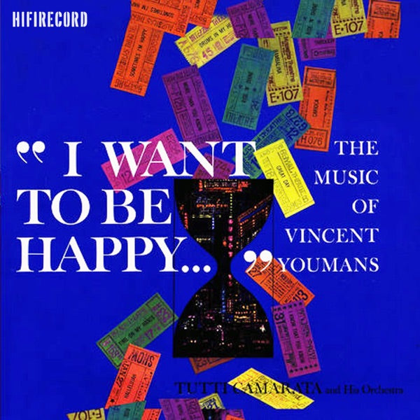 I Want To Be Happy... The Music Of Vincent Youmans cover