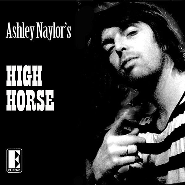 NAYLOR, ASHLEY - HIGH HORSE : CLEAR VINYL cover