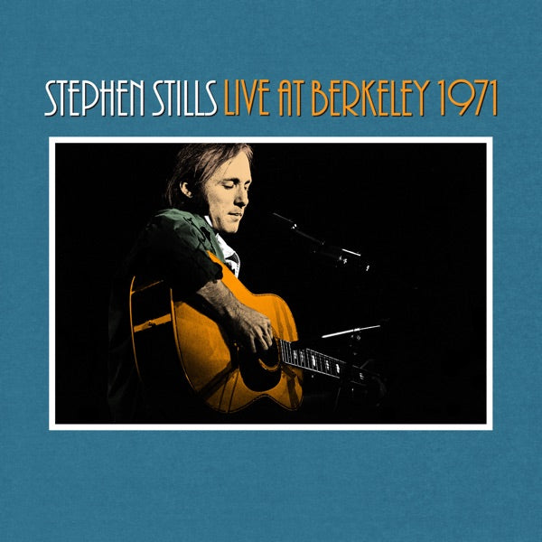 Stephen Stills Live At Berkeley 1971 cover