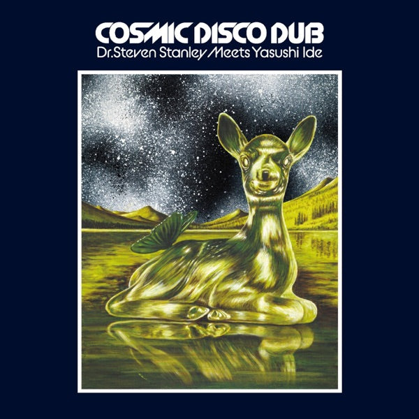 Dr. Steven Stanley Meets Yasushi Ide - Cosmic Disco Dub cover