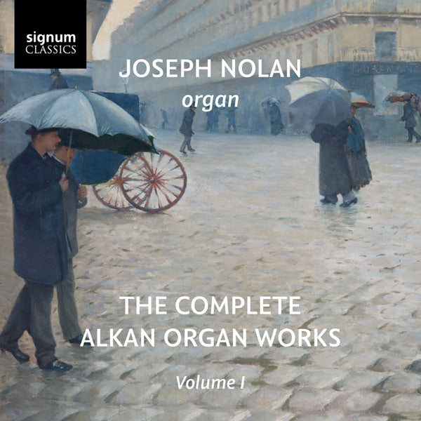 The Complete Alkan Organ Works, Vol. 1 cover