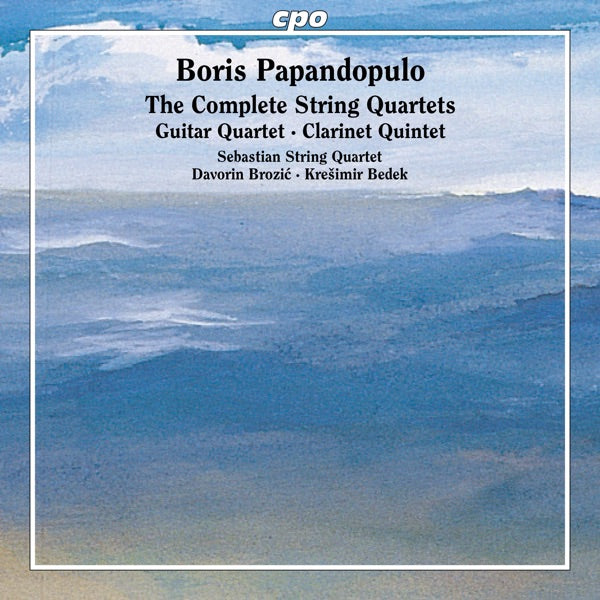 Papandopulo: The Complete String Quartets; Guitar Quartet; Clarinet Quartet cover