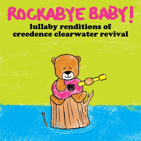 Lullaby Renditions of Creedence Clearwater Revival cover