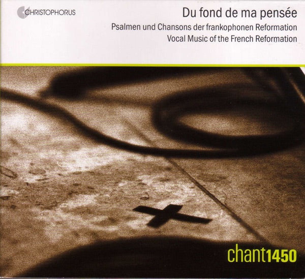 Du Fond de Ma Pensee: Vocal Music Of The French Reformation cover
