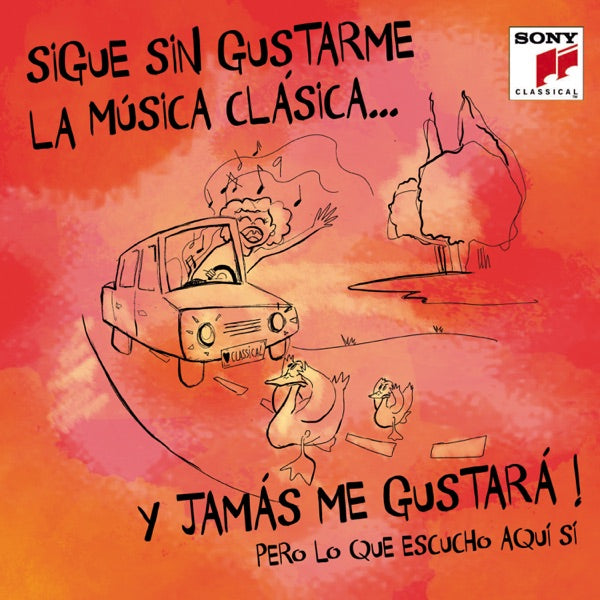 Sigue Sin Gustarme La Musica Clasica Pero... Lo Que Hay Aqui Si /Various cover
