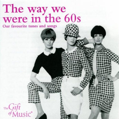 Way We Were In The 60