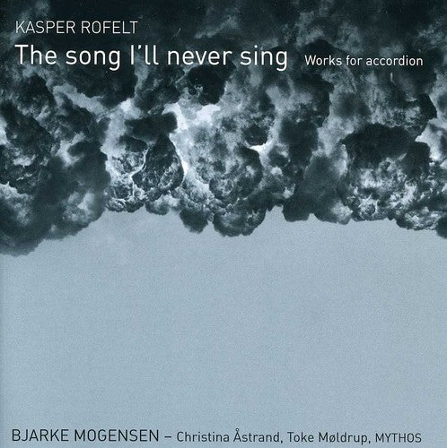 Song I'll Never Sing: Works for Accordion