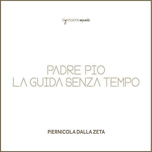 Zeta: Padre Pio la guida senza tempo
