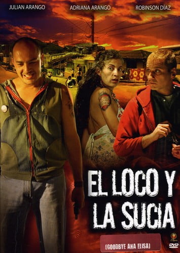 Loco Y La Sucia /