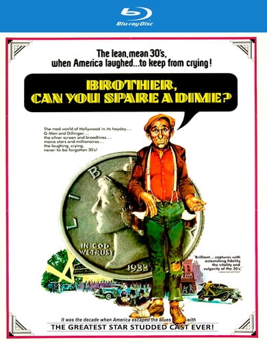 Brother Can You Spare A Dime? [Blu-ray]