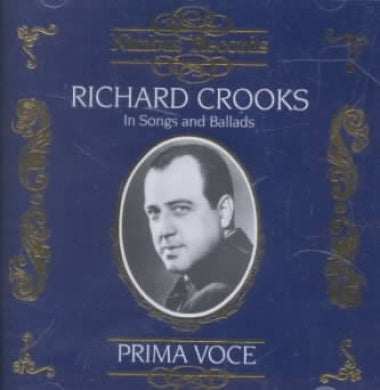 Prima Voce: Richard Crooks in Songs and Ballads