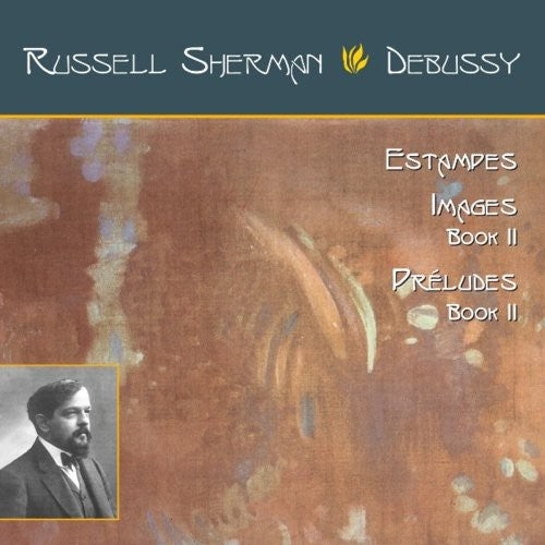 Debussy: Estampes; Images Book 2; Préludes Book 2