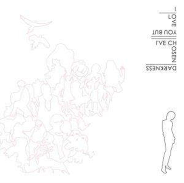 I LOVE YOU BUT I'VE CHOSEN DAR [Vinyl]