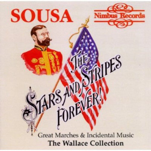 Sousa Great Marches and Incidental Music / The Wallace Collection