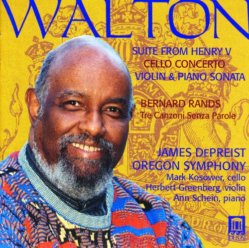 Walton: Suite From Henry V / Cello Concerto / Violin Sonata / Rands: Tre Canzoni Senza Parole
