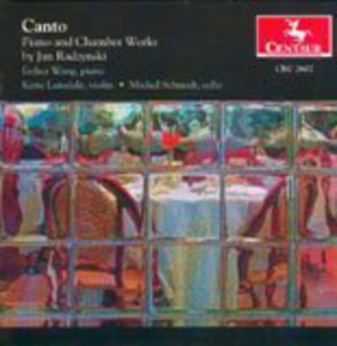 Canto: Piano and Chamber Works by Jan Radzynski