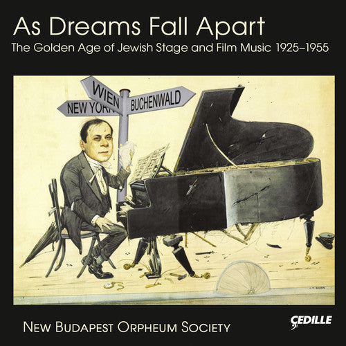 As Dreams Fall Apart - The Golden Age of Jewish Film and Stage Music (1925-1955)