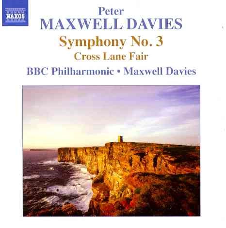 Maxwell Davies: Symphony No. 3; Cross Lane Fair