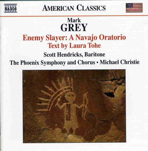 Grey: Enemy Slayer: A Navajo Oratorio