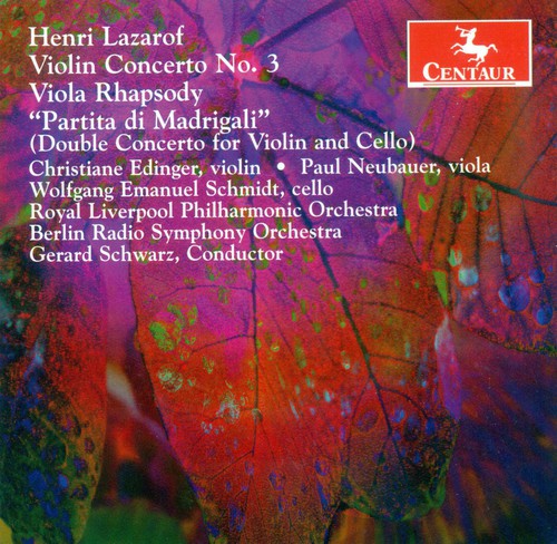 Henri Lazarof: Violin Concerto No. 3; Viola Rhapsody; Partita di Madrigali