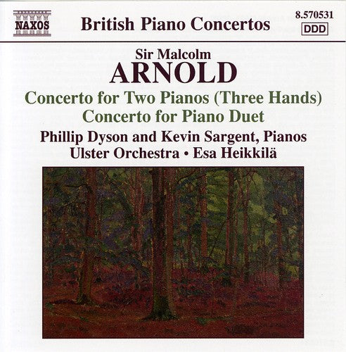 Arnold: Concerto for Two Pianos (Three Hands); Concerto for Piano Duet