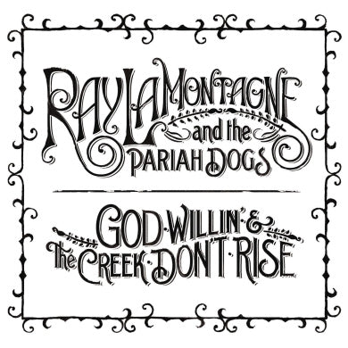 God Willin & Creek Don't Rise