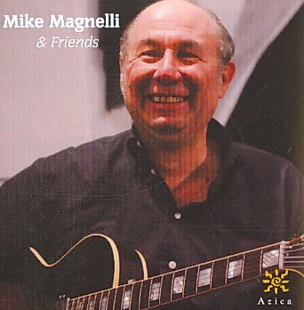 Mike Magnelli & Friends