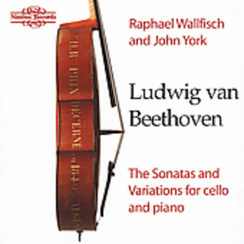 Beethoven: The Sonatas and Variations for Cello and Piano