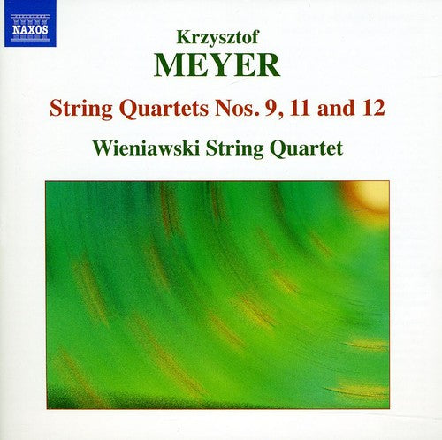 Meyer: String Quartets Nos. 9, 11 and 12
