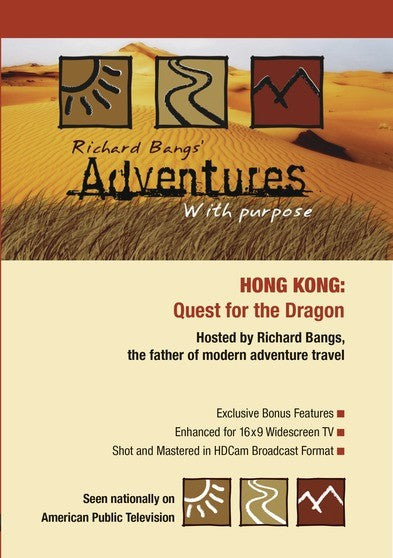 Hong Kong: Quest for the Dragon -- Richard Bangs' Adventures with Purpose