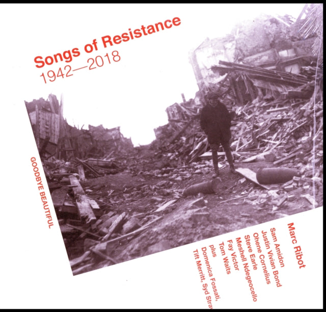 Songs Of Resistance 1942 - 2018