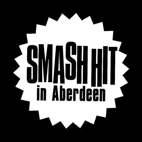 Smash Hit In Aberdeen - Remastered