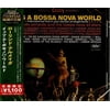 It's A Bossa Nova World (Japanese Reissue) (Brazil's Treasured Masterpieces 1950s - 2000s)