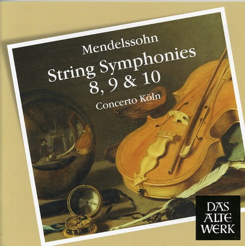Mendelssohn: String Symphonies Nos. 8, 9 & 10